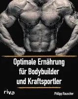 Optimale Ernährung für Bodybuilder und Kraftsportler