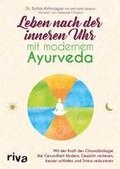 Leben nach der inneren Uhr mit modernem Ayurveda