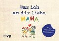Was ich an dir liebe, Mama - Version fr Kinder