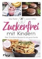 Elisa Täufer, Loreen Eiffler - Zuckerfrei mit Kindern, Inbunden