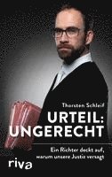 Thorsten Schleif - Urteil: ungerecht, Inbunden