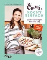 Christiane Emma Prolic - Emmi kocht einfach, Inbunden