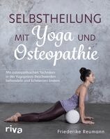 Friederike Reumann - Selbstheilung mit Yoga und Osteopathie, Häftad