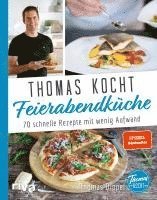 Thomas Dippel - Thomas kocht: Feierabendküche, Inbunden. Tillgänglighet: Lägg i varukorg