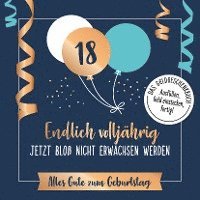 Riva Verlag - Endlich volljährig - jetzt bloß nicht erwachsen werden, Inbunden