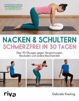 Gabriele Kiesling - Nacken & Schultern - schmerzfrei in 30 Tagen, Häftad. Tillgänglighet: Lägg i varukorg