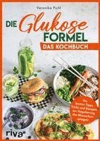 Veronika Pichl - Die Glukose-Formel: Das Kochbuch, Häftad