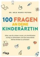 Nele Marie Peters - 100 Fragen an deine Kinderärztin, Häftad