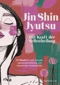 Jin Shin Jyutsu - Die Kraft der Selbstheilung