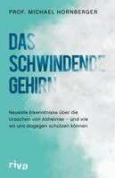 Michael Hornberger - Das schwindende Gehirn, Inbunden