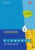Elemente der Mathematik Klassenarbeitstrainer 6. G9 in Nordrhein-Westfalen, Häftad