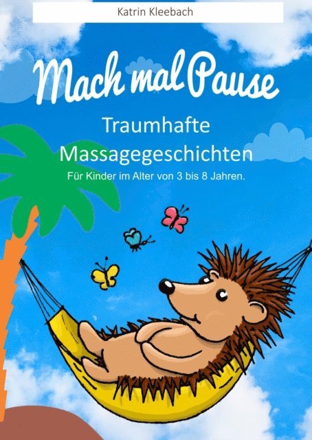 Katrin Kleebach - Mach mal Pause - Traumhafte Massagegeschichten, E-bok. Tillgänglighet: Lägg i varukorg