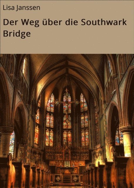 Lisa Janssen - Der Weg über die Southwark Bridge, E-bok