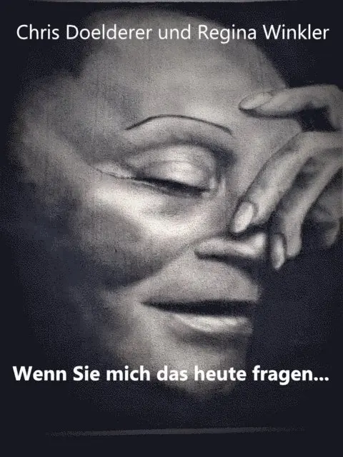 Regina Winkler, Chris Doelderer - "Wenn Sie mich das heute fragen...", E-bok. Tillgänglighet: Lägg i varukorg