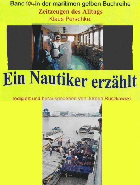 Klaus Perschke - Seefahrt in den 1960-70er Jahren auf Bananenjägern und anderen Schiffen, E-bok