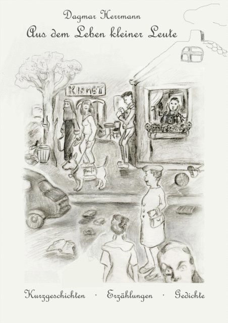Dagmar Herrmann - Aus dem Leben kleiner Leute, E-bok