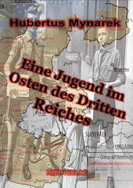 Hubertus Mynarek - Eine Jugend im Osten des Dritten Reiches, E-bok