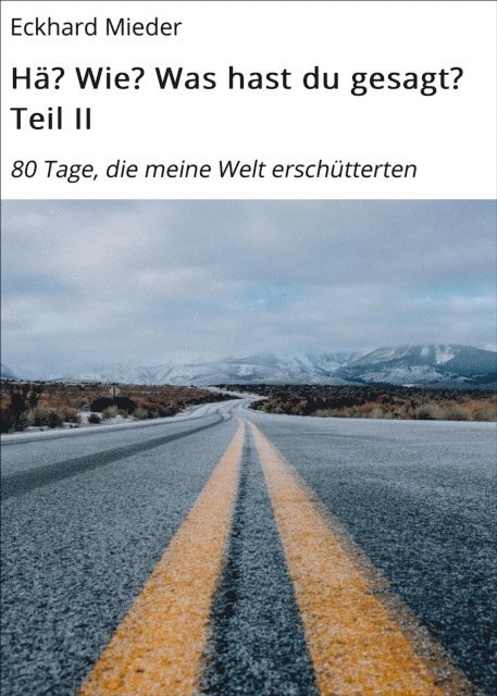 Eckhard Mieder - Hä? Wie? Was hast du gesagt? Teil II, E-bok