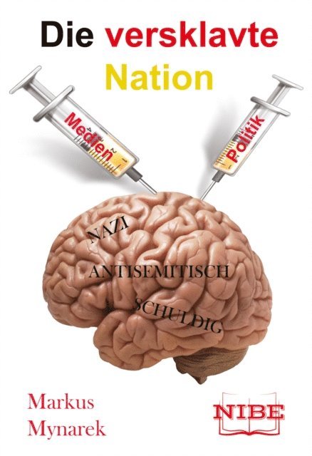 Markus Mynarek - Die versklavte Nation, E-bok