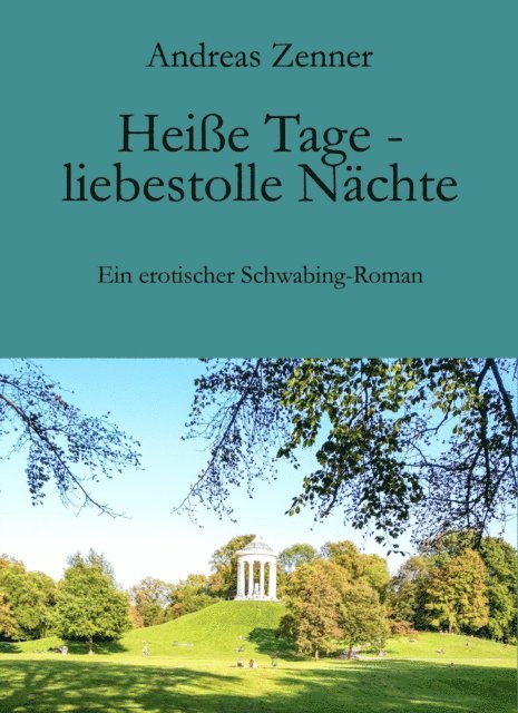 Andreas Zenner - Heiße Tage - liebestolle Nächte, E-bok