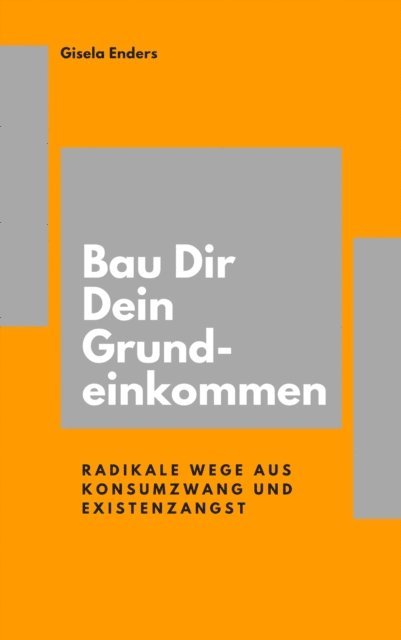 Gisela Enders - Bau Dir Dein Grundeinkommen, E-bok. Tillgänglighet: Lägg i varukorg