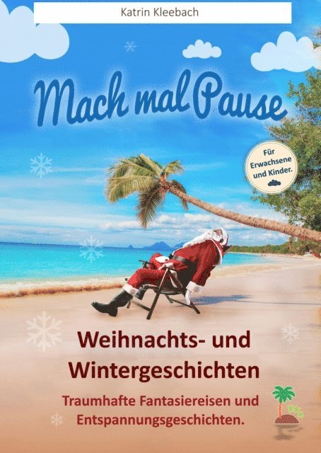 Katrin Kleebach - Mach mal Pause - Weihnachts- und Wintergeschichten, E-bok. Tillgänglighet: Lägg i varukorg