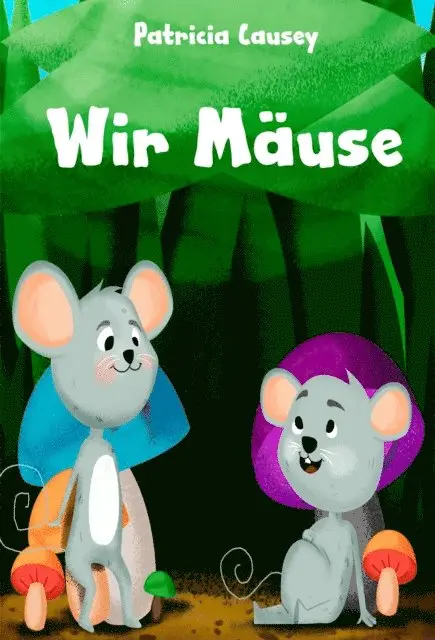 Patricia Causey - Wir Mäuse, E-bok. Tillgänglighet: Lägg i varukorg