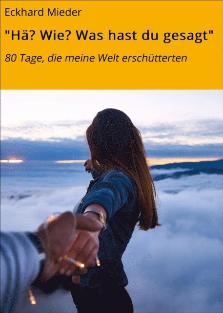 Eckhard Mieder - "Hä? Wie? Was hast du gesagt", E-bok