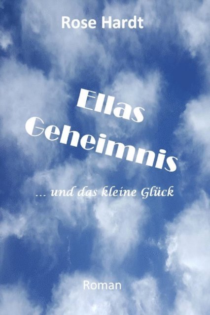 Rose Hardt - Ellas Geheimnis, E-bok