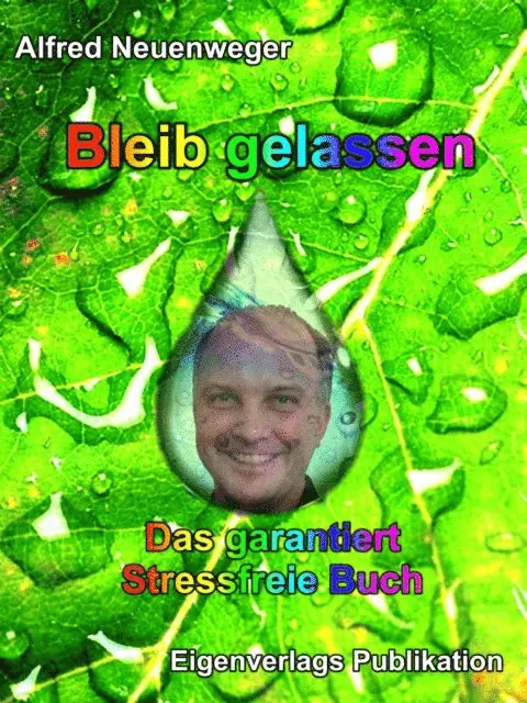 Alfred Neuenweger - Bleib gelassen, E-bok. Tillgänglighet: Lägg i varukorg