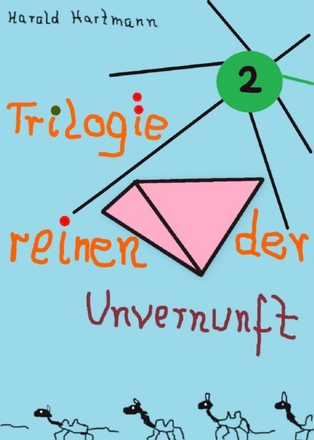 Harald Hartmann - Trilogie der reinen Unvernunft Bd. 2, E-bok
