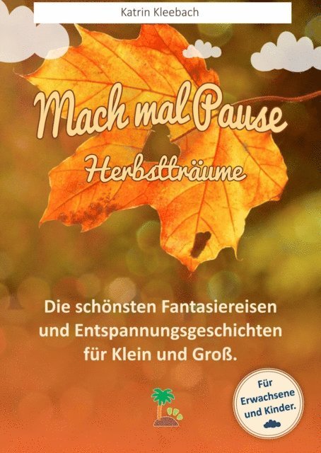 Katrin Kleebach - Mach mal Pause - Herbstträume, E-bok. Tillgänglighet: Lägg i varukorg