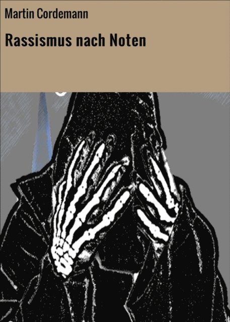 Martin Cordemann - Rassismus nach Noten, E-bok