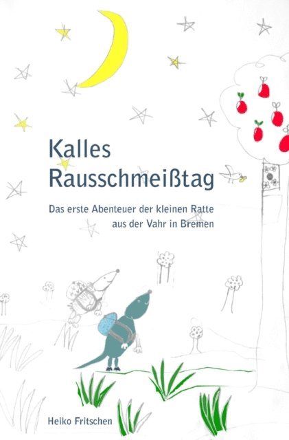 Heiko Fritschen - Kalles Rausschmeißtag, E-bok. Tillgänglighet: Lägg i varukorg