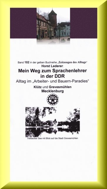 Horst Lederer, Jurgen Ruszkowski - Mein Weg zum Sprachenlehrer in der DDR - Alltag im "Arbeiter- und Bauern-Paradies", E-bok