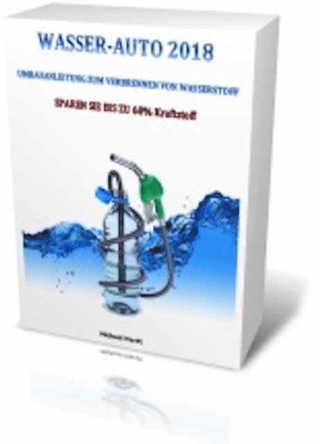 Michael Hardt - WASSER-AUTO 2018  UMBAUANLEITUNG ZUM VERBRENNEN VON WASSERSTOFF, E-bok