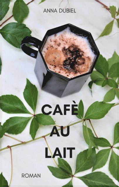 Anna Dubiel - Café au lait, E-bok