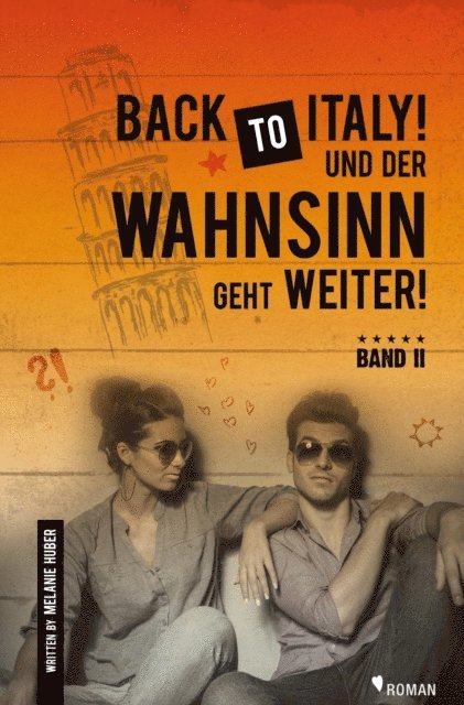 Melanie Huber - Back to Italy! Und der Wahnsinn geht weiter!, E-bok