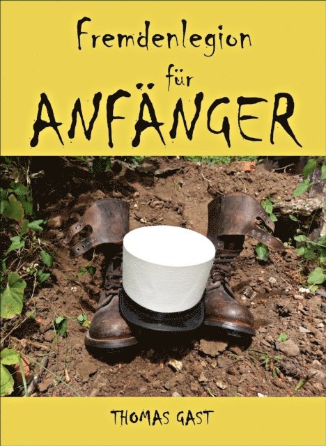 Thomas GAST - Fremdenlegion für Anfänger, E-bok