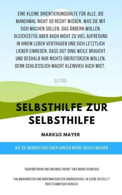Markus Mayer - Selbsthilfe zur Selbsthilfe, E-bok