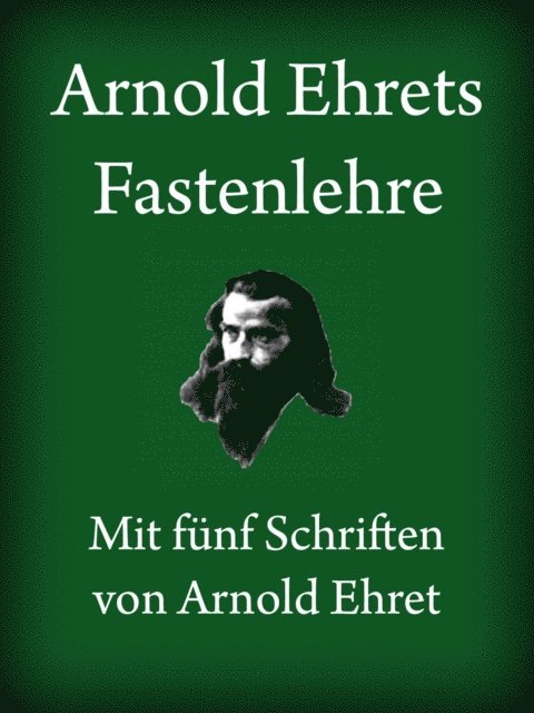Arnold Ehret - Arnold Ehret, E-bok