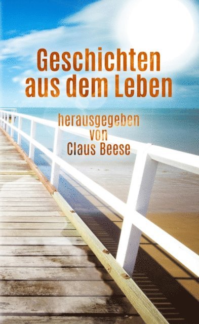 Claus Beese - Geschichten aus dem Leben, E-bok