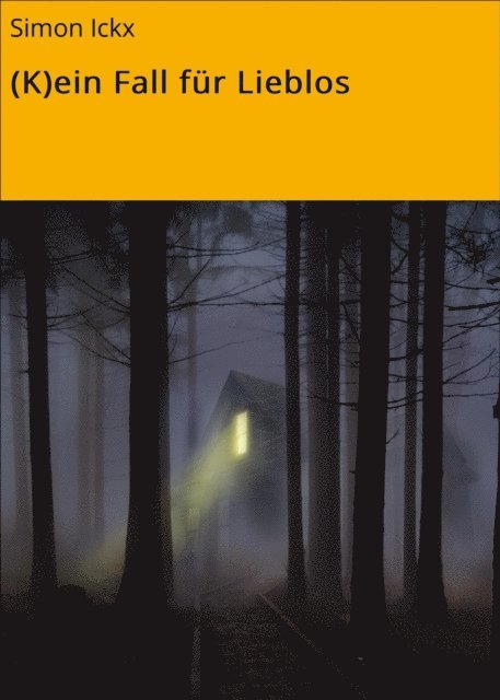 Hans-Georg Schumann - (K)ein Fall für Lieblos, E-bok
