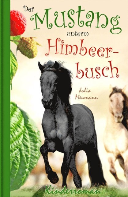 Julia Meumann - Der Mustang unterm Himbeerbusch, E-bok