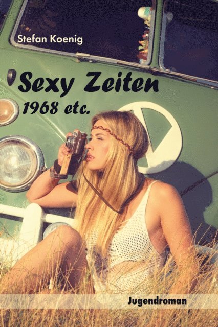 Stefan Koenig - Sexy Zeiten - 1968 etc., E-bok