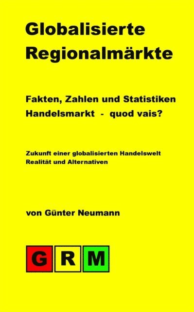 Gunter Neumann - Globalisierte Regionalmärkte, E-bok