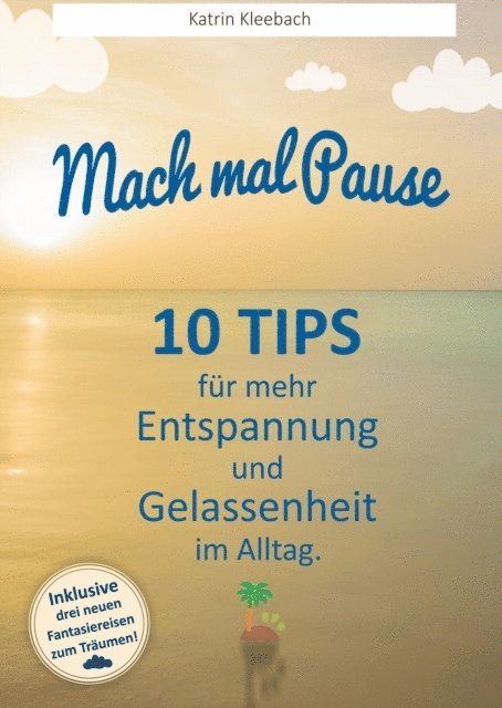Katrin Kleebach - 10 Tips für mehr Entspannung und Gelassenheit im Alltag, E-bok. Tillgänglighet: Lägg i varukorg