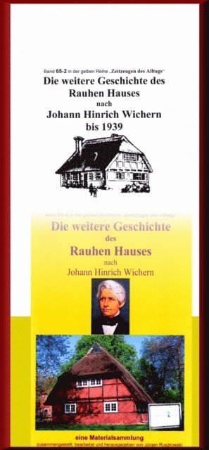 Jurgen Ruszkowski - Die weitere Geschichte des Rauhen Hauses nach Wichern bis Wegeleben, E-bok