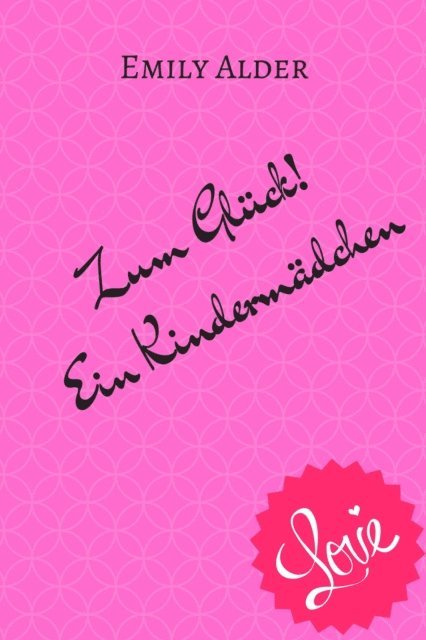 Emily Alder - Zum Glück! Ein Kindermädchen, E-bok