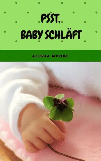 Alisha Moore - Psst, Baby schläft, E-bok. Tillgänglighet: Lägg i varukorg